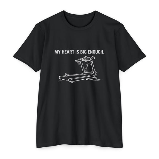 T-Shirt — "My Heart Is Big Enough" Treadmill Fitness Tee